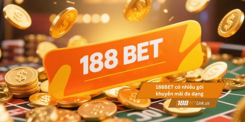 Khuyến mãi 188BET 2 188BET có nhiều gói khuyến mãi đa dạng cho tất cả người chơi