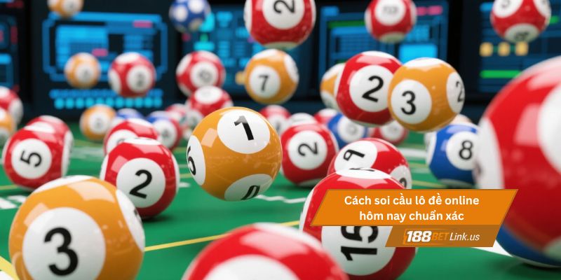Cách soi cầu lô đề online hôm nay chuẩn xác tăng tỷ lệ thắng 2 Cách soi cầu lô đề online hôm nay chuẩn xác