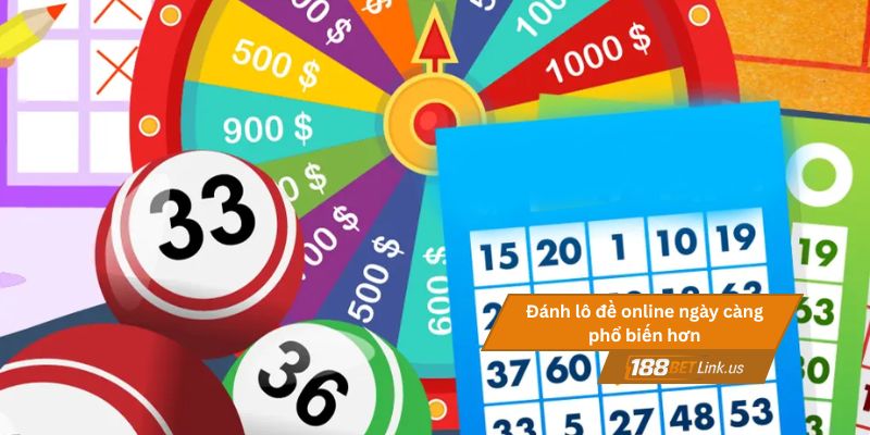 Đánh lô đề online đang dần phổ biến hơn