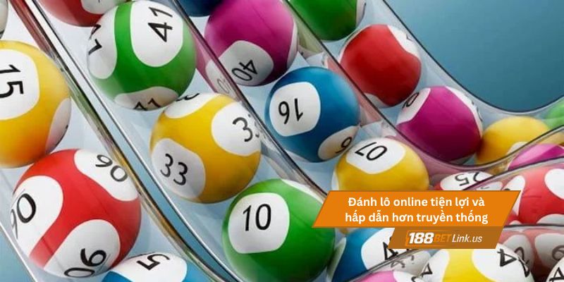 Đánh lô online là gì, có hợp pháp tại Việt Nam không? 3 Đánh lô online tiện lợi và hấp dẫn hơn đánh lô truyền thống