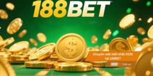 Tổng hợp khuyến mãi của 188BET mới nhất 2025 không thể bỏ lỡ 8 Tổng hợp khuyến mãi mới nhất 2025 tại 188BET