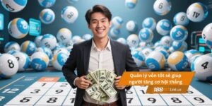 Mẹo quản lý vốn hiệu quả khi chơi lô online hạn chế thua lỗ 3 Quản lý vốn tốt sẽ giúp người chơi lô online tăng cơ hội thắng