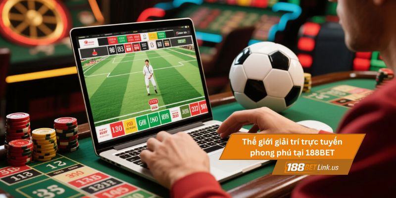 Đăng ký 188BET 3 Thế giới giải trí trực tuyến phong phú tại 188BET