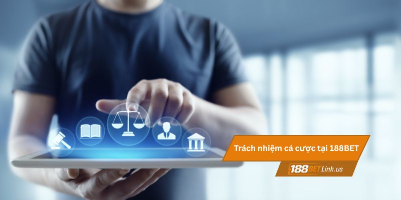 Trách nhiệm cá cược tại 188BET 1 Trách nhiệm cá cược tại 188BET