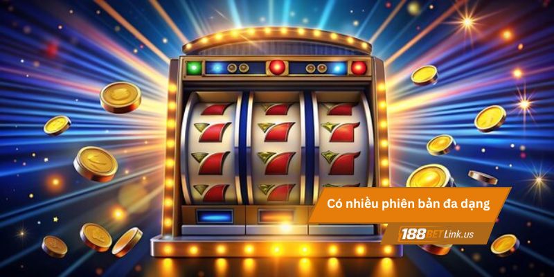 Vòng Quay Nổ Hũ 188BET 2 188BET có nhiều phiên bản Vòng Quay Nổ Hũ đa dạng